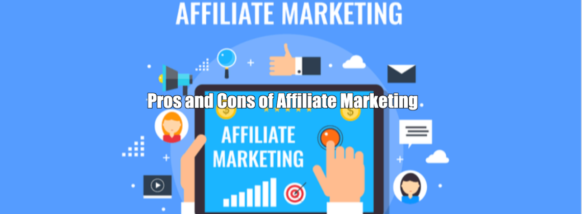 Pros and Cons of Affiliate Marketing