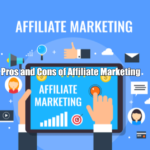 Pros and Cons of Affiliate Marketing