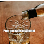 Pros and Cons of Alcohol