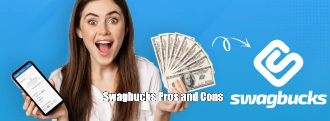 Swagbucks Pros and Cons