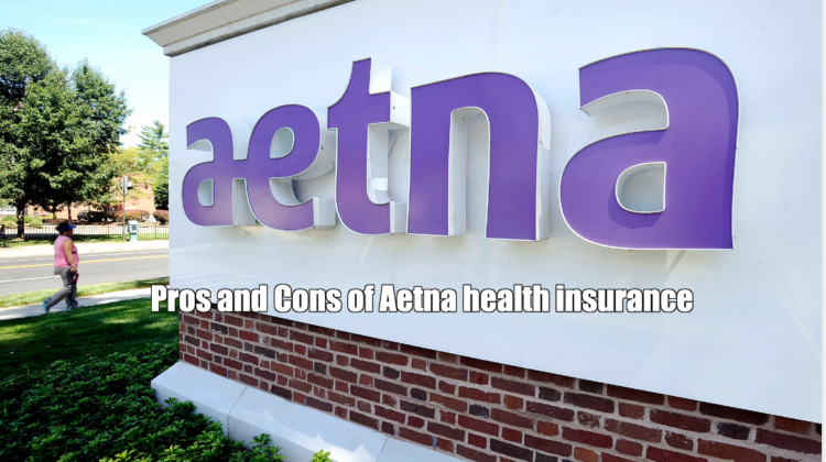 Pros and Cons of Aetna health insurance