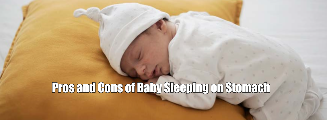 Pros and Cons of Baby Sleeping on Stomach