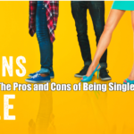 The Pros and Cons of Being Single