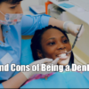 Pros and Cons of Being a Dentist