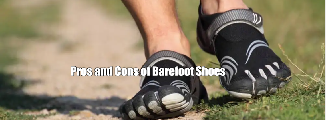 Pros and Cons of Barefoot Shoes